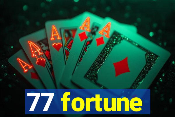 77 fortune